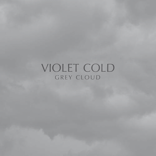 Violet Cold : Grey Cloud